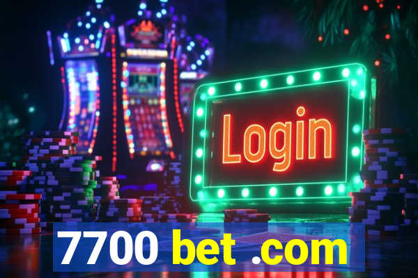 7700 bet .com